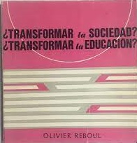 ¿Transformar la sociedad? ¿Transformar la educación?