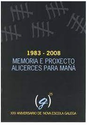 1983-2008. Memoria e proxecto. Alicerces para mañá
