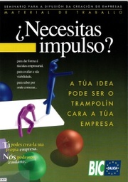 ¿Necesitas impulso? A Creación dunha empresa: alternativa ó alcance do emprendedor. Material de traballo