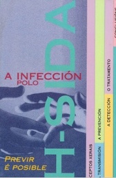 A infección polo VIH-SIDA. Previr é posible. De ti depende