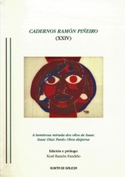 A luminosa mirada dos ollos de Isaac. Isaac Díaz Pardo. Obra dispersa