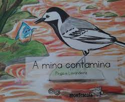A mina contamina. Pinga e Lavandeira