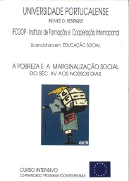A pobreza e a marginalização social. Do século XV aos nossos dias