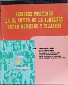 Acciones positivas en el campo de la igualdad entre hombres y mujeres. Informe final de actividades del grupo de especialistas sobre acciones positivas en el campo de la igualdad entre hombres y mujres (EG-S-PA)