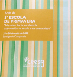 Actas da 3ª Escola de Primavera: Educación social e cidadanía. Intervención na escola e na comunidade