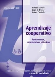 Aprendizaje cooperativo. Fundamentos, características y técnicas