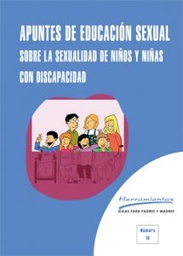 Apuntos de educación sexual. Sobre la sexualidad de niños y niñas con discapacidad