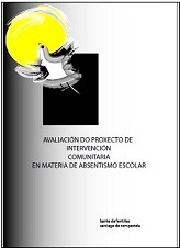 Avaliación do proxecto de intervención comunitaria en materia de absentismo escolar.