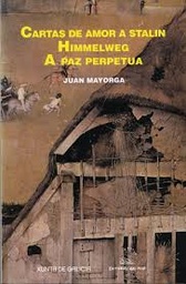 Cartas de amor a Stalin. Himmelweg. A paz perpetua 