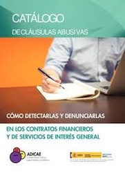 Catálogo de cláusulas abusivas. Cómo detectarlas y denunciarlas 