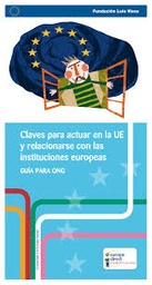 Claves para actuar en la UE y relacionarse con las instituciones europeas. Guía para ONG