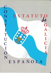 Constitución española. Estatuto de Galicia