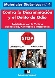 Contra la discriminación y el delito de odio. Solidaridad con la víctima del racismo, xenofobia e intolerancia