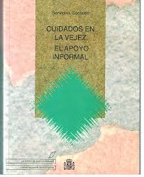 Cuidados en la vejez. El apoyo informal