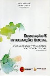 Educaçâo e integraçâo social. 3º Congresso internacional de Educaçao Social. Livro de actas