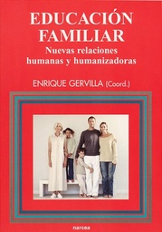 Educación familiar. Nuevas relaciones humanas y humanizadoras