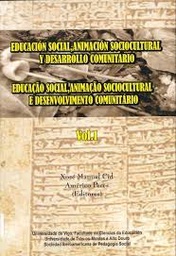 Educación social, Animación sociocultural y Desarrollo comunitario. Vol. I