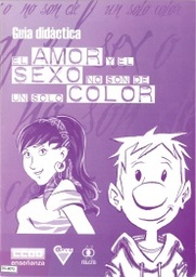 El amor y el sexo no son de un solo color. Guía didáctica