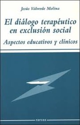 El diálogo terapéutico en exclusión social. Aspectos educativos y clínicos
