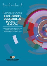Informe sobre exclusión y desarrollo social en Galicia. Resultados de la encuesta sobre integración y necesidades sociales 2019