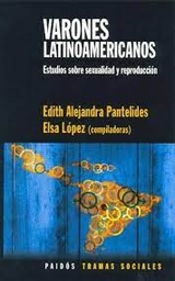 Varones latinoamericados. Estudios sobre sexualidad y reproducción