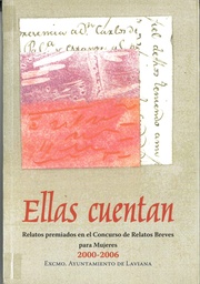 Ellas cuentan. Relatos premiados en el Concurso de Relatos Breves para Mujeres 2000-2006