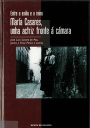 Entre o exilio e o reino. María Casares, unha actriz fronte á cámara