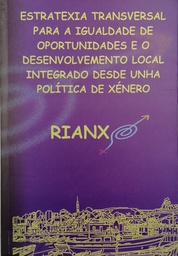 Estratexia transversal para igualdade de oportunidades e o desenvolvemento local integrado desde unha política de xénero