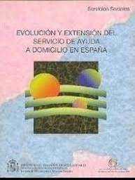 Evolución y extensión del servicio de ayuda a domicilio en España