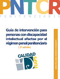 Guía de intervención para personas con discapacidad intelectual afectadas por el régimen penal penitenciario