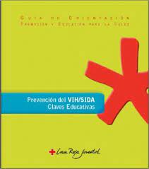 Guía de orientación. Promovión y educación para la salud. Prevención del VIH/SIDA. Claves educativas