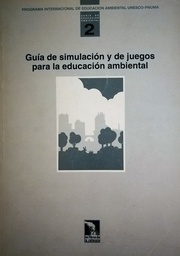 Guía de simulación y de juegos para la educación ambiental