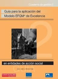 Guía para la aplicación del modelo EFQM de excelencia en entidades de acción social