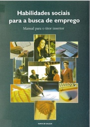 Habilidades sociais para a busca de emprego. Manual para o titor insertor