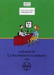 Hablemos de: La incontinencia urinaria