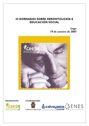 III Xornadas sobre Xerontoloxía e Educación Social. Lugo, 19 de xaneiro de 2007