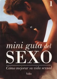 Mini guía del sexo. Cómo mejorar su vida sexual