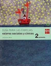 Valores sociales y cívicos. Guía para las familias. 2º primaria