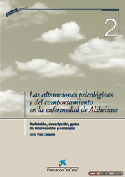 Las alteraciones psicológicas y del comportamiento en la enfermedad de Alzheimer. Definición, descripción, guías de intervención y consejos