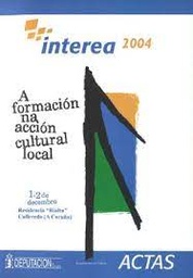 Interea 2004. A formación na acción cultural local. 1 e 2 de decembro. Culleredo, A Coruña
