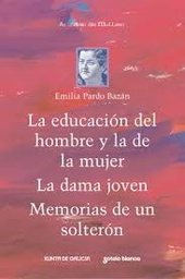 La educación del hombre y de la mujer. La dama joven. Memorias de un solterón