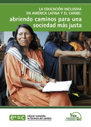 La educación inclusiva en América Latina y el Caribe: abriendo caminos para una sociedad más justa