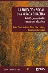 La Educación Social. Una mirada didáctica. Relación, comunicación y secuencias educativas