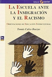 La escuela ante la inmigración y el racismo. Orientaciones de educación intercultural