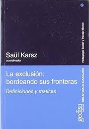 La exclusión: bordeando sus fronteras. Definiciones y matices
