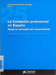 La formación profesional en España. Hacia la sociedad del conocimiento