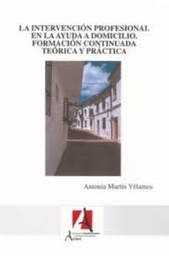 La intervención profesional en la ayuda a domicilio. Formación continuada teórica y práctica