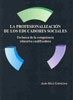 La profesionalización de los educadores sociales. En busca de la competencia educativa cualificadora