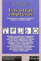 Las otras empresas. Experiencias de economía alternativa y solidaria en el estado español