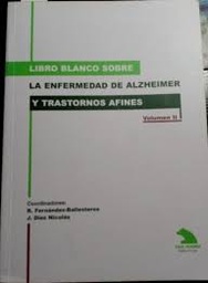 Libro blanco sobre la enfermedad de Alzheimer y trastornos afines. Volumen II